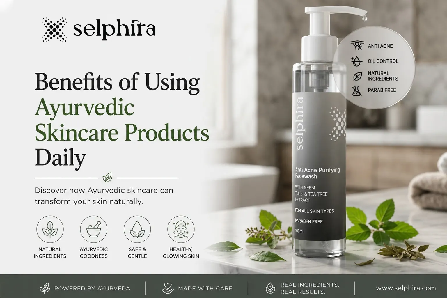 Selphira Acne Control Face Wash with neem, tulsi, and tea tree extract showcasing the benefits of using Ayurvedic skincare products daily for acne-free and healthy skin